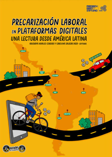 Precarización laboral en plataformas digitales una lectura desde América Latina.