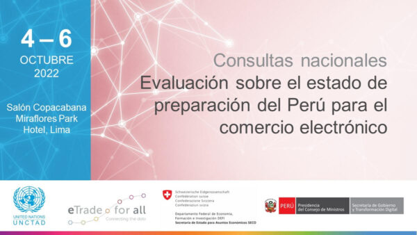 Consultas nacionales en el contexto de la evaluación sobre el estado de preparación del Perú para el comercio electrónico